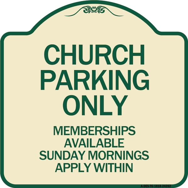 Church Parking Memberships Available Sunday Mornings Apply Within Alum, 18" x 18", TG-1818-24262